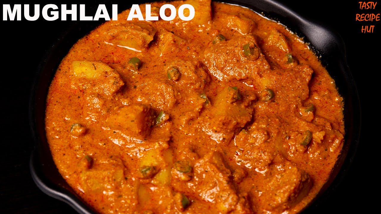 Mughlai Aloo Recipe ! Rich Potato Curry | Tasty Recipe Hut