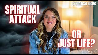 Spiritual Attack or Just Life? 5 Clear Signs Most Christians Miss