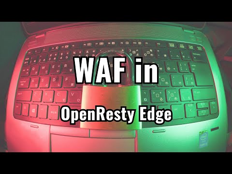 Web Application Firewall (WAF) in OpenResty Edge