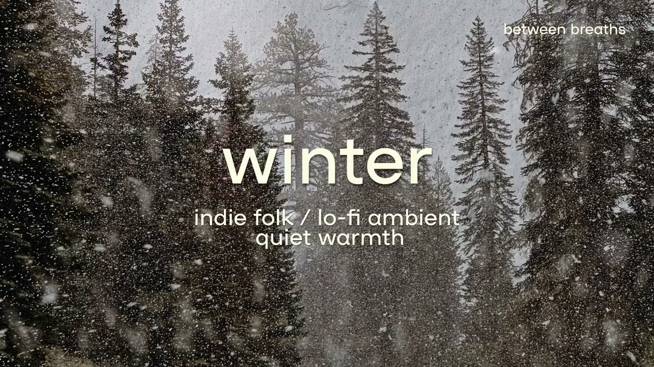 still warm in winter - indie folk | lo-fi ambient | quiet