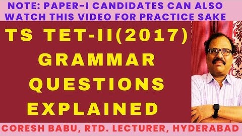 TS TET- II (2017) GRAMMAR QUESTIONS EXPLAINED