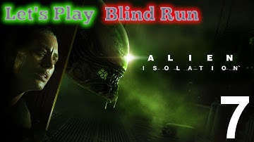 Alien Isolation(2014) Blind Run with Hazefest in 2025 - Part 7