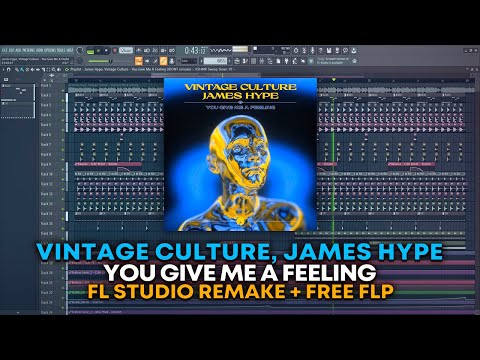 Vintage Culture, James Hype - You Give Me A Feeling [FL Studio Remake + FREE FLP]