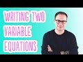 Writing Equations in Two Variables