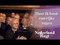 Heer ik hoor van rijke zegen - Nederland Zingt