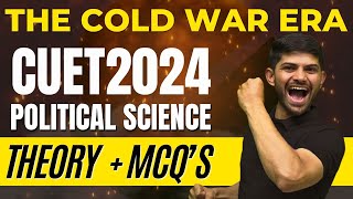 The Cold War Era | One Shot With  PYQs & MCQs | Political Science | CUET 2024
