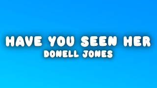 Donell Jones - Have You Seen Her (Lyrics)
