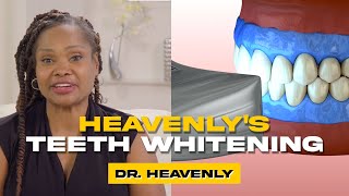 Dr. Heavenly's SPECIAL Teeth Whitening Procedure