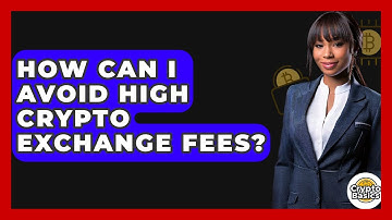 How Can I Avoid High Crypto Exchange Fees? - CryptoBasics360.com