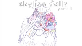・・: Skyline Falls・Part 4 ・☁️・˙꒷・