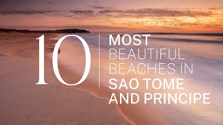 [2023] We ranked Sao Tome and Principe's Top 10 beaches: From hidden gems to world-famous shores screenshot 2