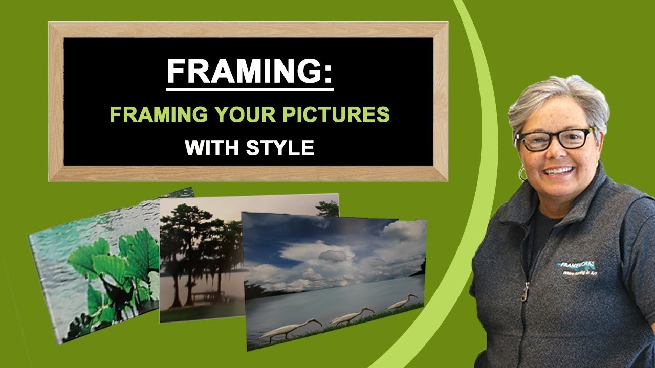 Framing Framing Your Pictures With Style YouTube