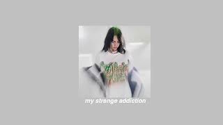 my strange addiction-Billie Eilish (Slowed) Resimi