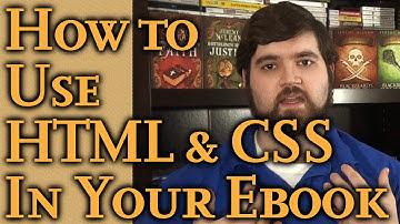 How to Use HTML & CSS to Create Your Ebook & Make it Look Good: Simple Self-Publishing Part 10