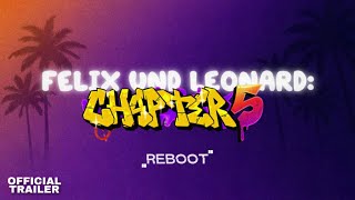 Felix Und Leonard Chapter 5 Reboot - Official Trailer 1