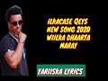 Ilkacase qeys hees cusub wiilka dhaarta maray offial lyrics  2020