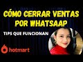 🔥 Como cerrar ventas por whatsaap | Estrategia para vender por mensaje de texto.