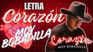 Corazón - Moy Bobadilla | Letra | Lirycs Galindo 