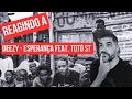 React ║ DEEZY - ESPERANÇA feat. Totó ST (Prod. Smash) @TxoBoyDeezyOficial ​