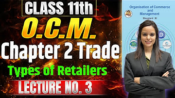 Class 11th OCM | Chapter 2 Trade | Lecture 3 | #class11thocm  #11thoc