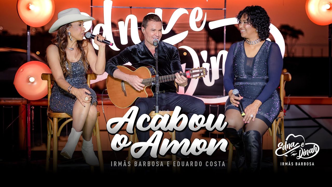 Acabou o amor - Irmãs Barbosa e Eduardo Costa (Pra Cantar Histórias)