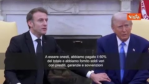 Macron interrompe Trump sugli aiuti Ue a Kiev: "Diamo il 60% del totale, soldi veri"