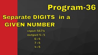 PYTHON:Separate DIGITS  in a GIVEN NUMBER Based on Some conditions/VL INFOTECH
