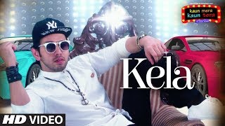 Download Lagu Kela Video Song | Kaun Mera Kaun Tera | Shamsher Mehendi MP3 Download Lagu Kela Video Song | Kaun Mera Kaun Tera | Shamsher Mehendi MP3