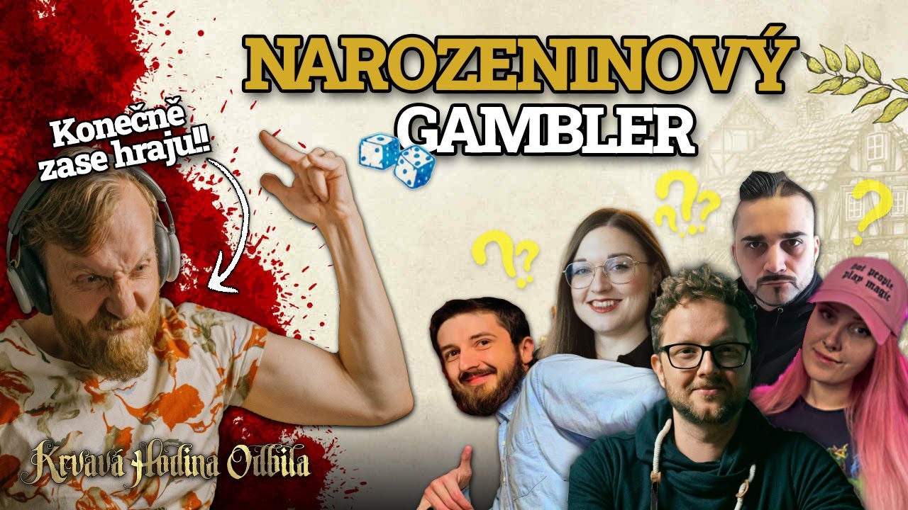 Krvava hodina odbila | NAROZENINOVÝ GAMBLER - zase hraju - vypráví Laigron