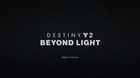 Destiny 2: Beyond Light (new title screen & music)
