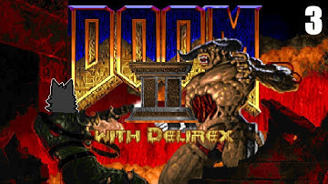 DOOM 2 with Delirex part 3