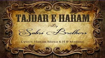 Sabri Brothers - (Very Rare) Tajdar e Haram Old Recording with slightly different lyrics