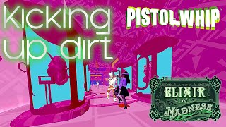 PISTOL WHIP | Elixir of Madness | Electric Swing Circus - Kicking Up Dirt (Hard)