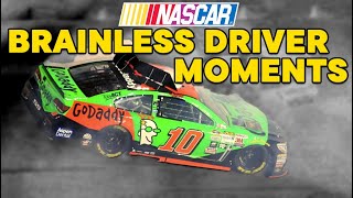 NASCAR Brainless Driver Moments