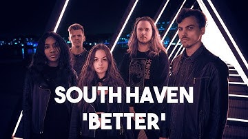 South Haven - Better - Official Live Music Video