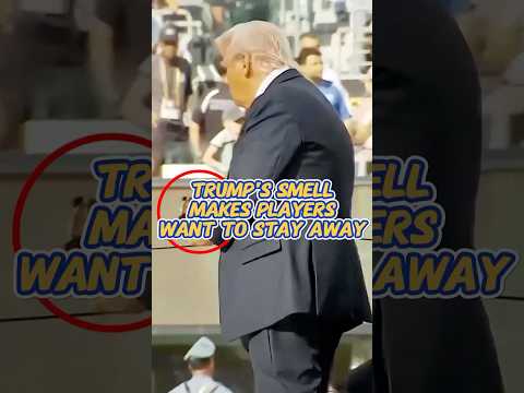 Trump’s smell makes