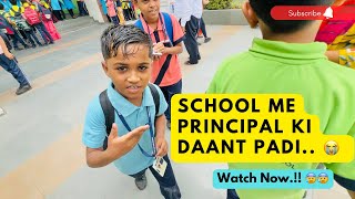 School Me Principal Ki Daant Padi 😭🥺 || Tappu Parmar || #tappuparmar #vlog