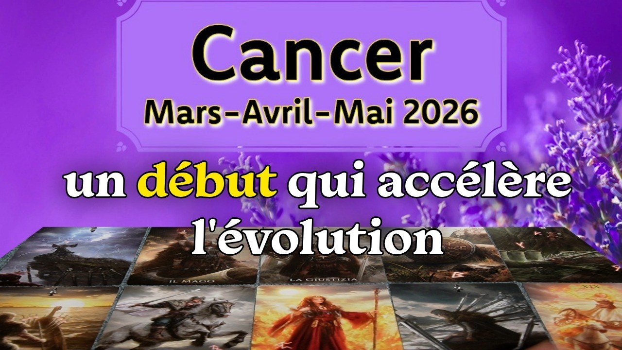 CANCER ~ La graine d’une évolution ~ Mars ~ Avril ~ Mai ~ 2026