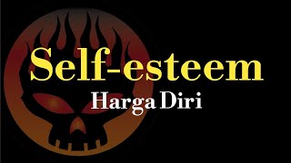 Self-Esteem (The Offspring lirik terjemahan)