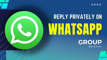 How to Reply Privately to Someone in WhatsApp Group