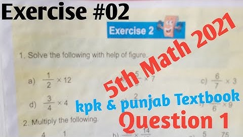 Exercise 2 Question 1 Class 5 Math unit 3 Fraction| kpk and punjab textbook part-01| SNC 2021