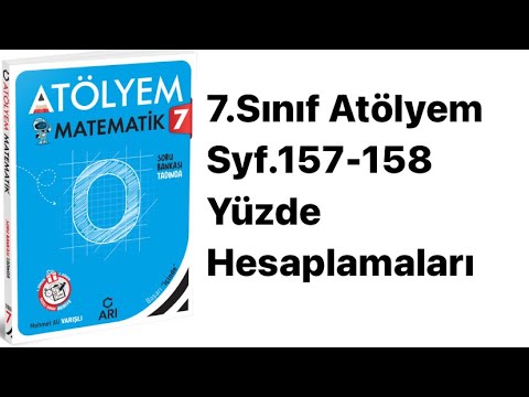 7.SINIF ATÖLYEM S.157-158 YÜZDE HESAPLAMALARI