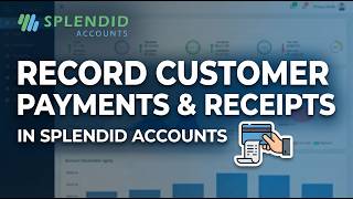 How to Record Customer Payments & Receipts in Splendid Accounts - Complete Guide