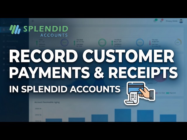 How to Record Customer Payments & Receipts in Splendid Accounts - Complete Guide