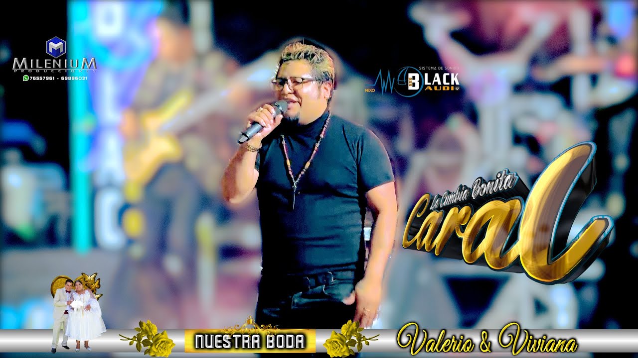 CARAL EN VIVO COCHABAMBA EN LA BODA DE VALERIO & VIVIANA MILENIUM PRODUCCIONES CONTACTOS: 76557961