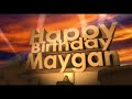 Happy Birthday Maygan