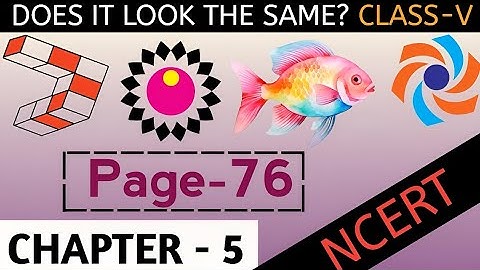 Does It Look The Same ? | Page 76 | Chapter 5 | Class 5 Maths NCERT