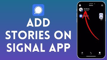 How to add stories in signal app