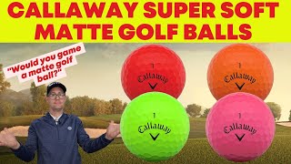 Callaway Super Soft Matte Finish Golf Balls - Could you game a matte golf ball? screenshot 2