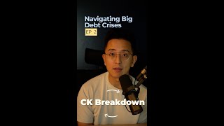 CK Breakdown The Book | Navigating Big Debt Crises EP.2